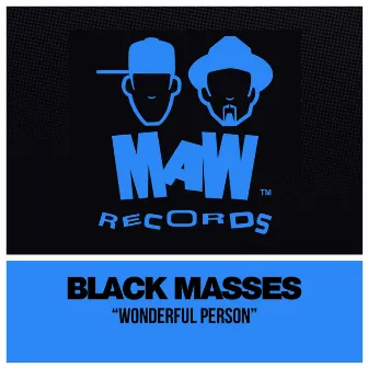 Wonderful Person by Black Masses