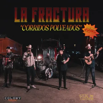 Corridos Polveados by La Fractura