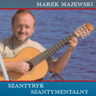 Szantyryk szantymentalny by Marek Majewski