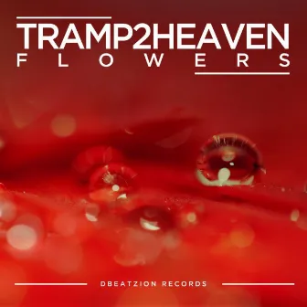 Flowers by Tramp2Heaven