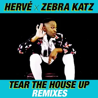 Tear the House Up (Remixes) by Hervé