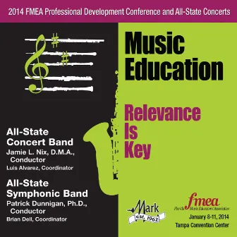 2014 Florida Music Educators Association (FMEA): All-State Concert Band & All-State Symphonic Band by Florida All-State Symphonic Band