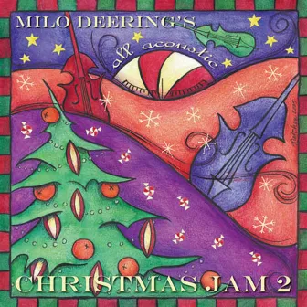 Milo Deering's All Acoustic Christmas Jam Volume 2 by Milo Deering