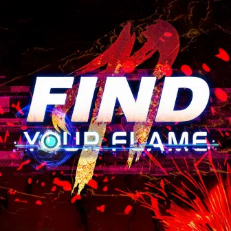 Find Your Flame by SixteenInMono