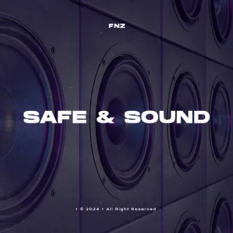 Safe & Sound by FNZ