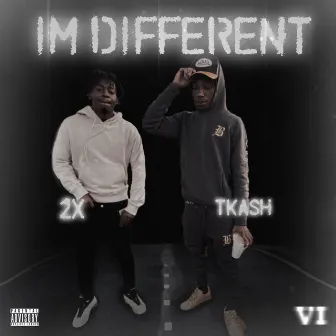 IM DIFFERENT by Tkash