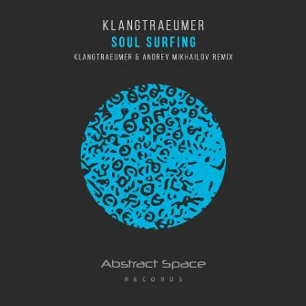 Soul Surfing (Klangtraeumer & Andrey Mikhailov Remix) by Klangtraeumer