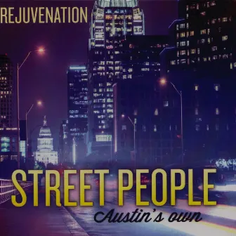 Rejuvenation by Street People