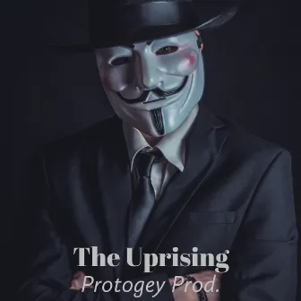 The Uprising by The Protogey