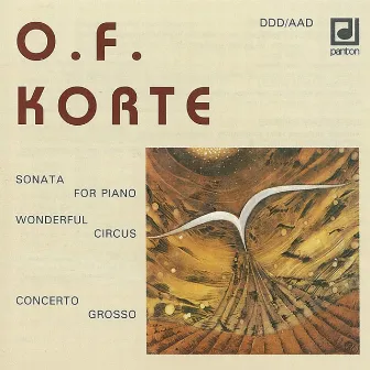 Korte: Sonata for Piano, Wonderful Circus, Concerto grosso by Oldřich František Korte