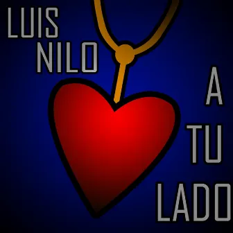 A Tu Lado by Luis Nilo