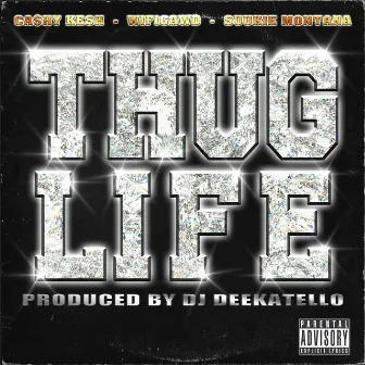 Thug Life by Cashy Kesh Dolla