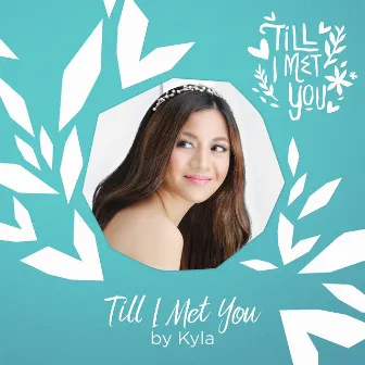 Till I Met You by Kyla