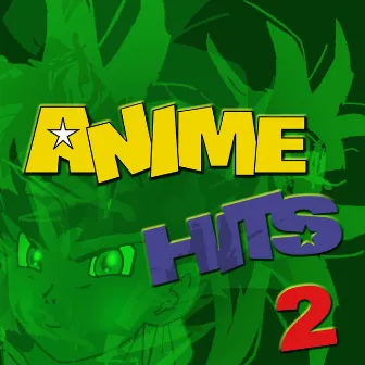 Anime Hits 2 by Anime Allstars