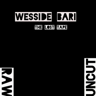 The Lost Tape by Wesside Bari