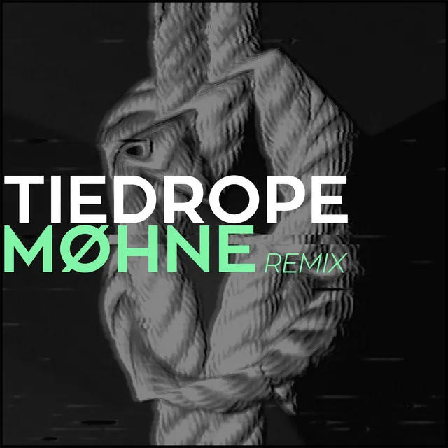 Tied Rope - MØHNE Remix MØHNE Romantic Remix