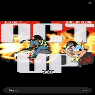 Act Up by Big Grit