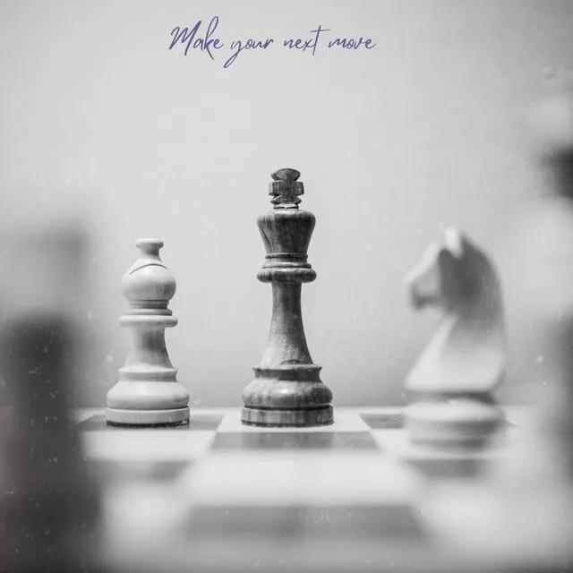 Make Your Next Move