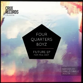 Future EP by Four Quarters Boyz