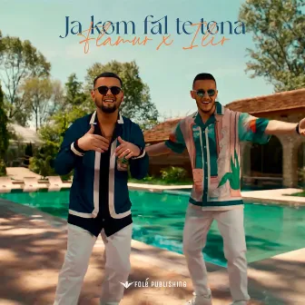 Ja Kom Fal Te Tona by Flamuri & Iliri