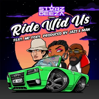 Ride Wid Us by Jazz E Man