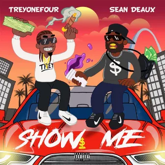 Show Me by Treyonefour