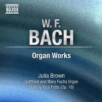 Bach: Organ Works by Julia Brown