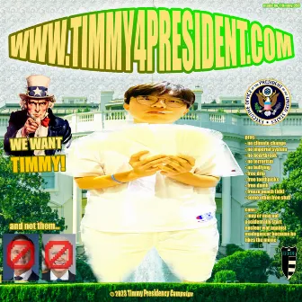 timmy4president.com by Lil Timmie