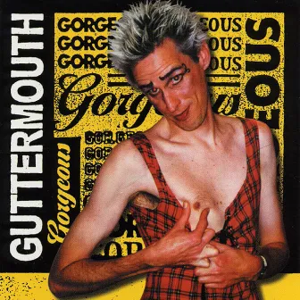 Gorgeous by Guttermouth