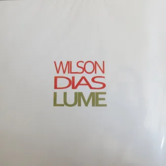 Lume by Wilson Dias