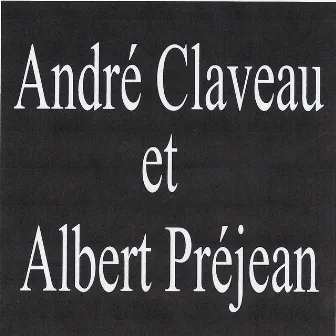 André Claveau Et Albert Préjean by Albert Préjean