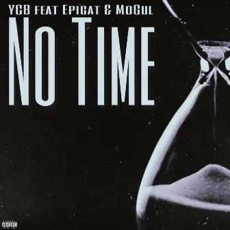 No Time by YCB