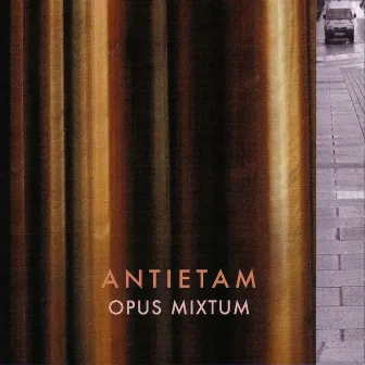 Opus Mixtum by Antietam