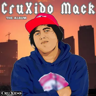 CruXido Mack: The Album by CruXido Mack