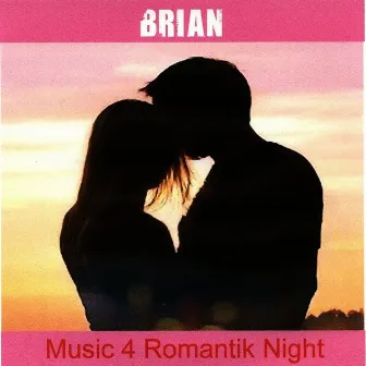 Music 4 Romantik Night by Brian