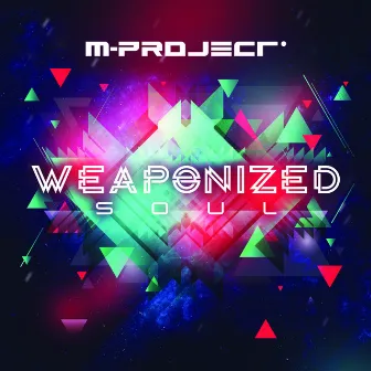 Weaponized Soul by M-Project