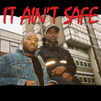 It Ain't Safe by Skepta