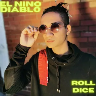 Roll Dice by El Nino Diablo