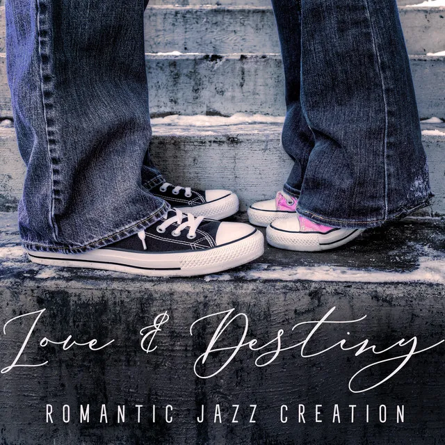 Love & Destiny. First Heartbeat. First Look. Romantic Jazz Creation