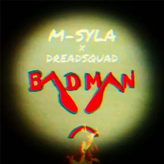 Bad Man by M-Syla