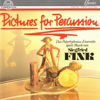 Siegfried Fink: Pictures For Percussion by Siegfried Fink