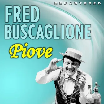 Piove (Remastered) by Fred Buscaglione