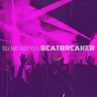 Rich Baby Daddy House by BeatBreaker