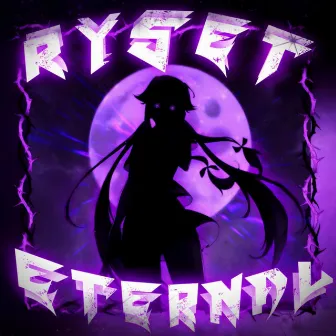 ETERNAL by RYseT