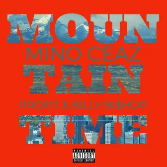 Mountain Time by Mino Ceaz