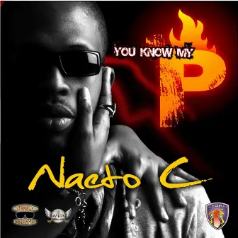 U Know My P by Naeto C