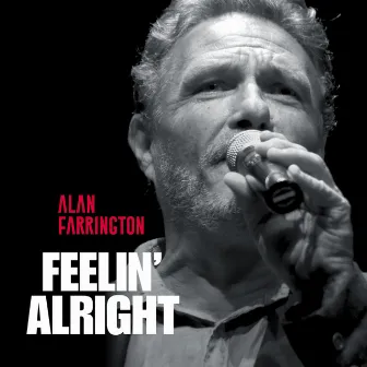 Feelin' Alright by Alan Farrington