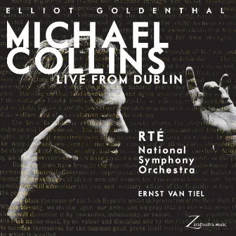 Michael Collins (Live in Dublin) by Elliot Goldenthal