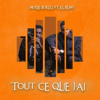 Tout ce que j'ai by Moise Bokeli