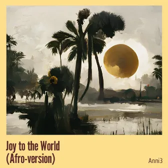 Joy to the World (Afro-version) [Cover] by Anni3